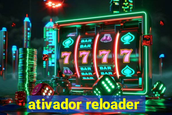 ativador reloader